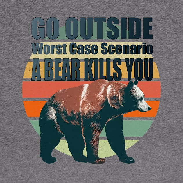 Bear Kills You. Funny Camping Quote. Happy Camper by ElenaDro